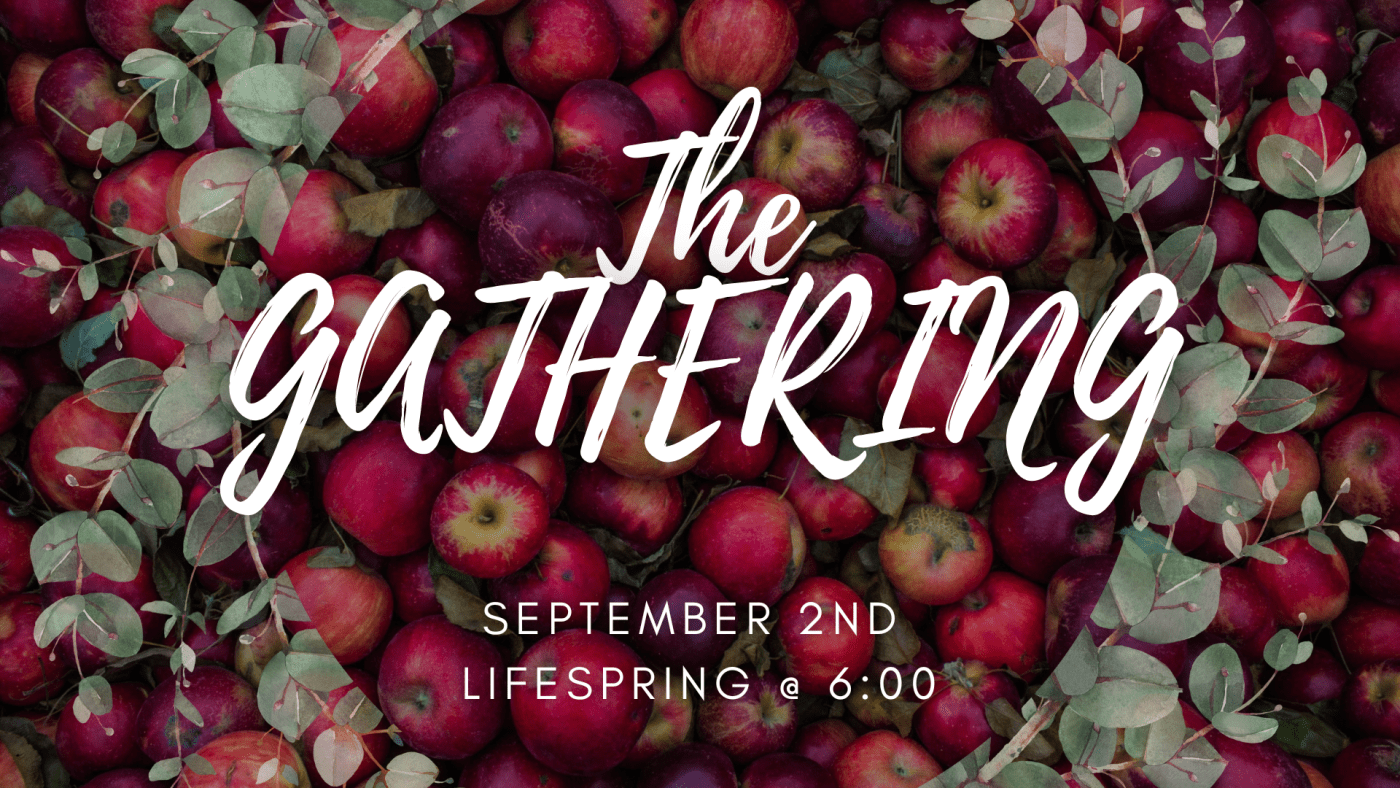 Red apples encircled by a wreath of leaves with text overlaid saying "The Gathering, September 2nd, Lifespring @ 6:00pm".